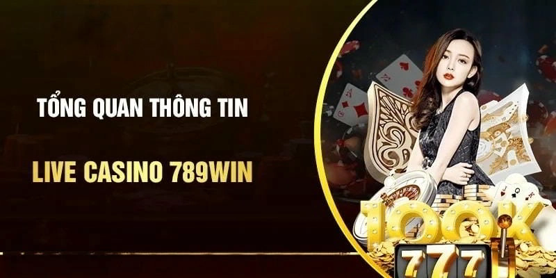 Casino 789WIN Là Sự Kết Hợp Công Nghệ Và Giải Trí