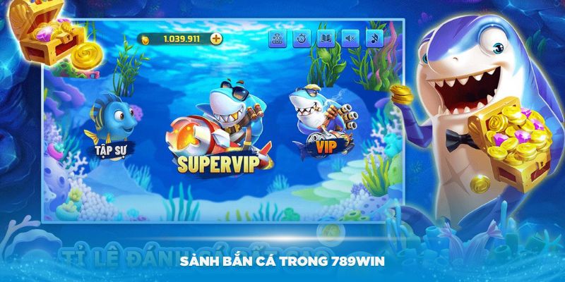 Các sảnh bắn cá nổi bật tại nhà cái