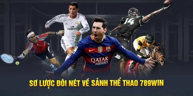 Tổng quan về sảnh thể thao 789WIN